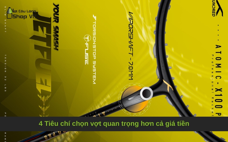 4 Tiêu chí chọn vợt quan trọng hơn cả giá tiền