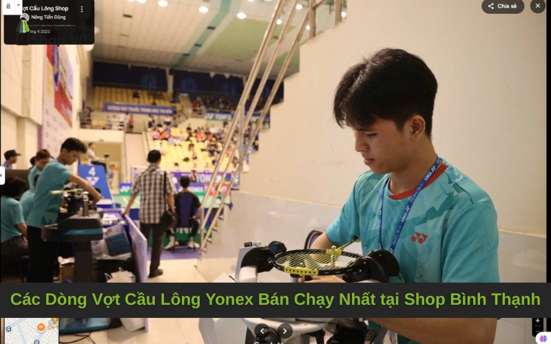 Các Dòng Vợt Cầu Lông Yonex Bán Chạy Nhất tại Shop Bình Thạnh