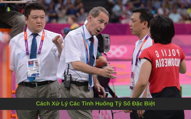 Cách Xử Lý Các Tình Huống Tỷ Số Đặc Biệt