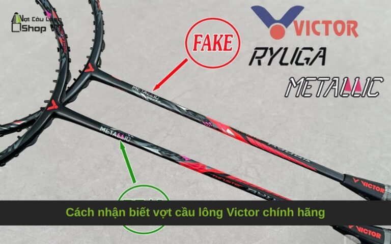 Cách nhận biết vợt cầu lông Victor chính hãng