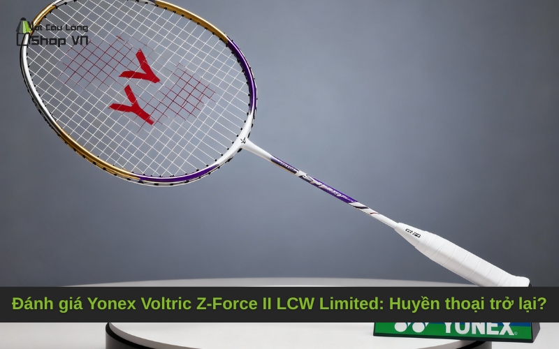 Đánh giá trải nghiệm thực tế Z-Force II LCW trên sân