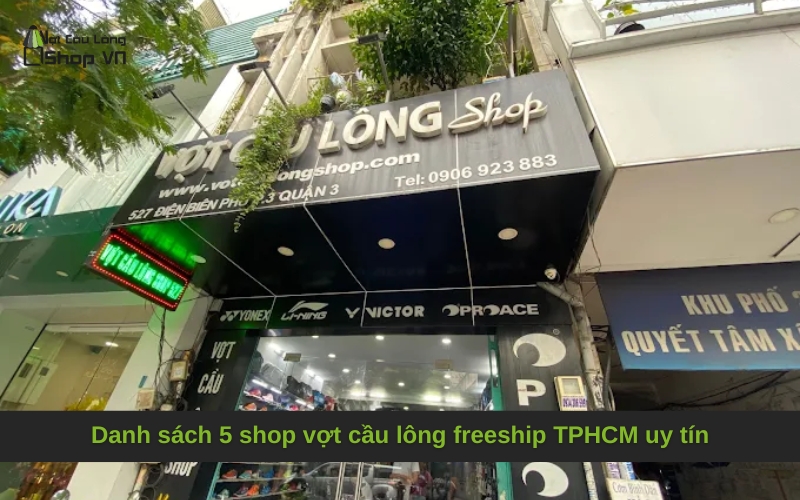 Danh sách 5 shop vợt cầu lông freeship TPHCM uy tín