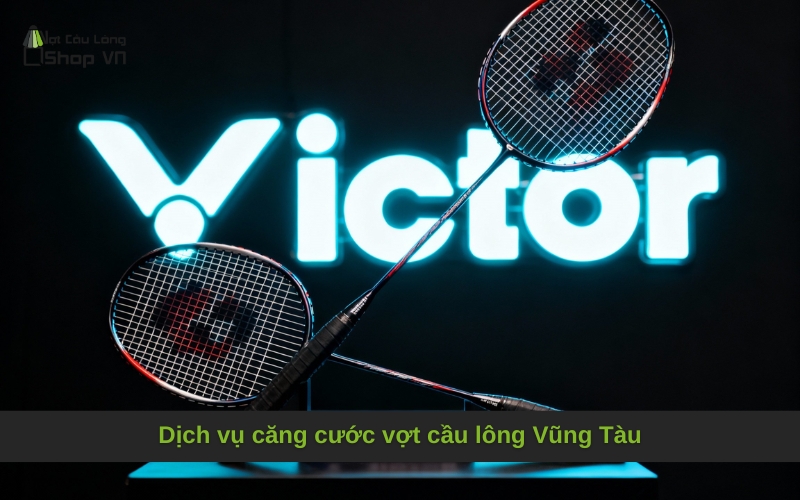 Dịch vụ căng cước vợt cầu lông Vũng Tàu