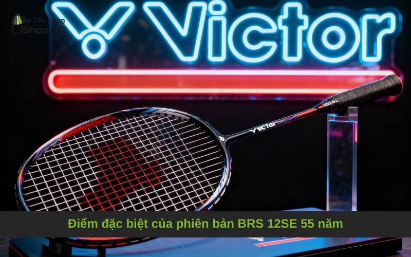 Điểm đặc biệt của phiên bản BRS 12SE 55 năm