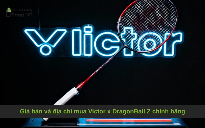 Giá bán và địa chỉ mua Victor x DragonBall Z chính hãng