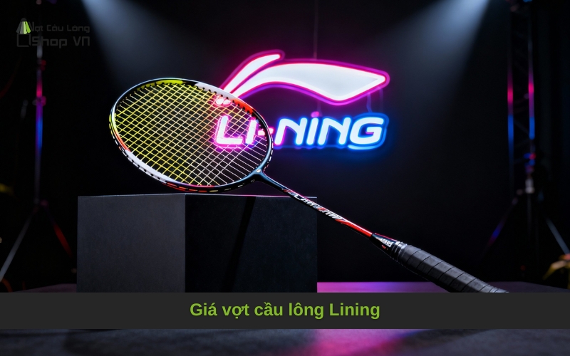 Giá vợt cầu lông Lining