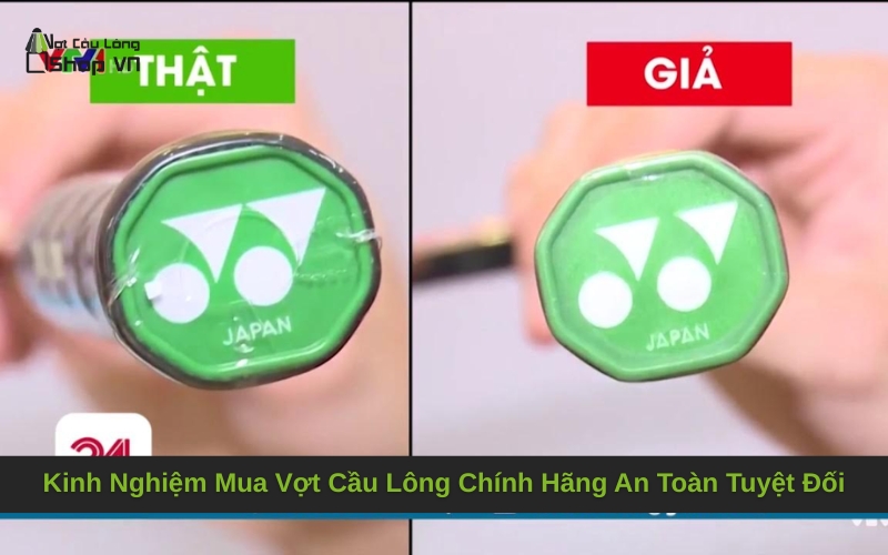 Kinh Nghiệm Mua Vợt Cầu Lông Chính Hãng An Toàn Tuyệt Đối
