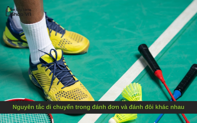 Nguyên tắc di chuyển trong đánh đơn và đánh đôi khác nhau