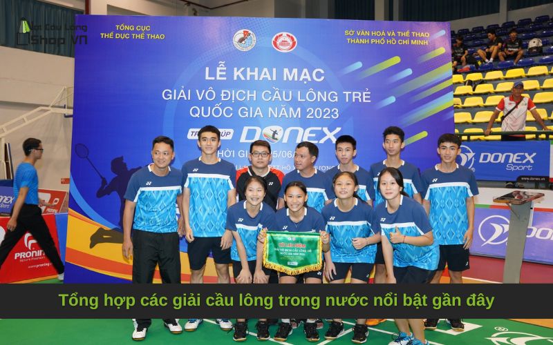 Tổng hợp các giải cầu lông trong nước nổi bật gần đây