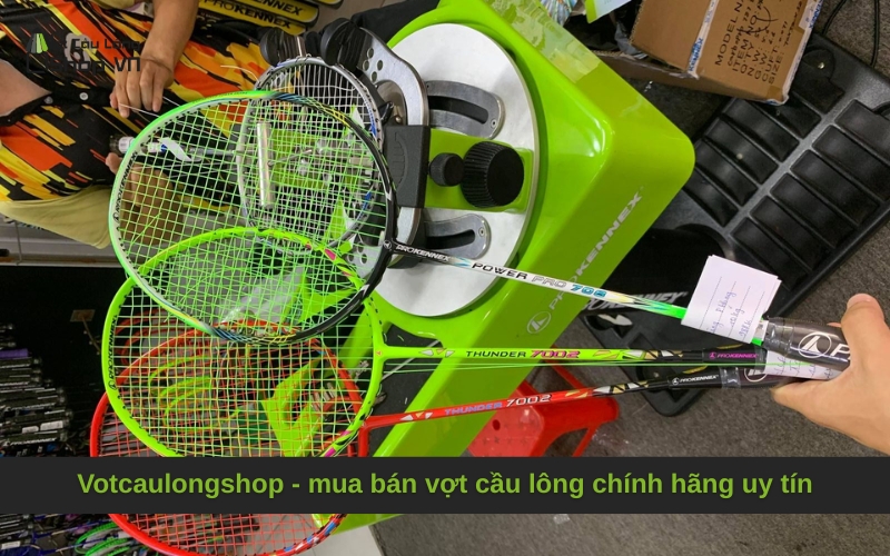 Votcaulongshop - mua bán vợt cầu lông chính hãng uy tín