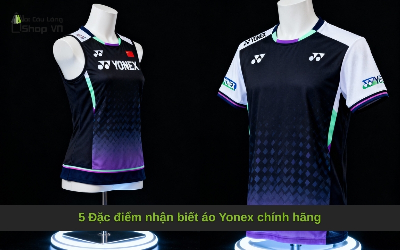 5 Đặc điểm nhận biết áo Yonex chính hãng