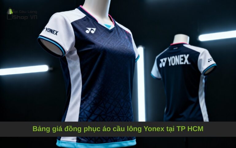 Bảng giá đồng phục áo cầu lông Yonex tại TP HCM