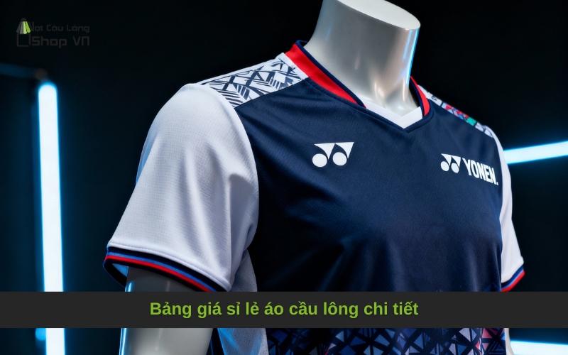 Bảng giá sỉ lẻ áo cầu lông chi tiết
