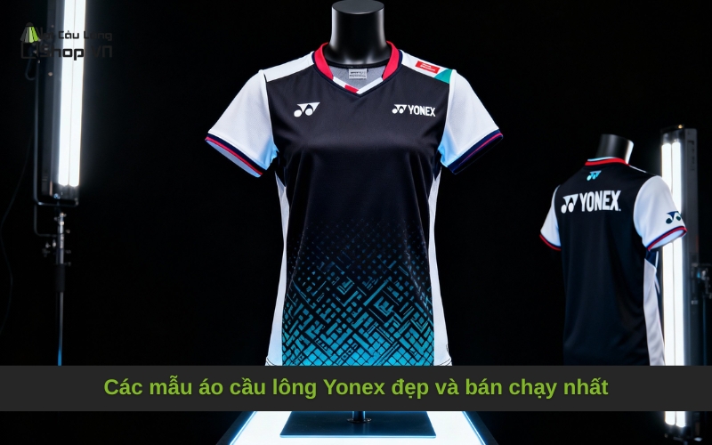 Các mẫu áo cầu lông Yonex đẹp và bán chạy nhất