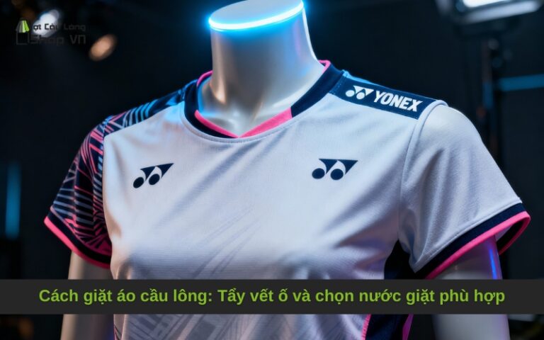 Cách giặt áo cầu lông: Tẩy vết ố và chọn nước giặt phù hợp