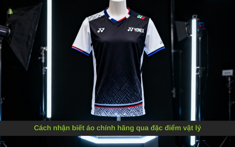 Cách nhận biết áo chính hãng qua đặc điểm vật lý