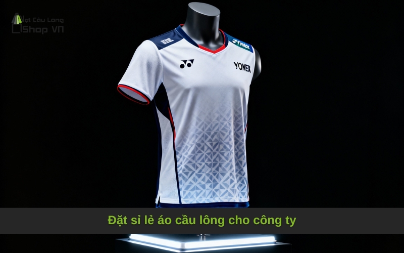 Đặt sỉ lẻ áo cầu lông cho công ty