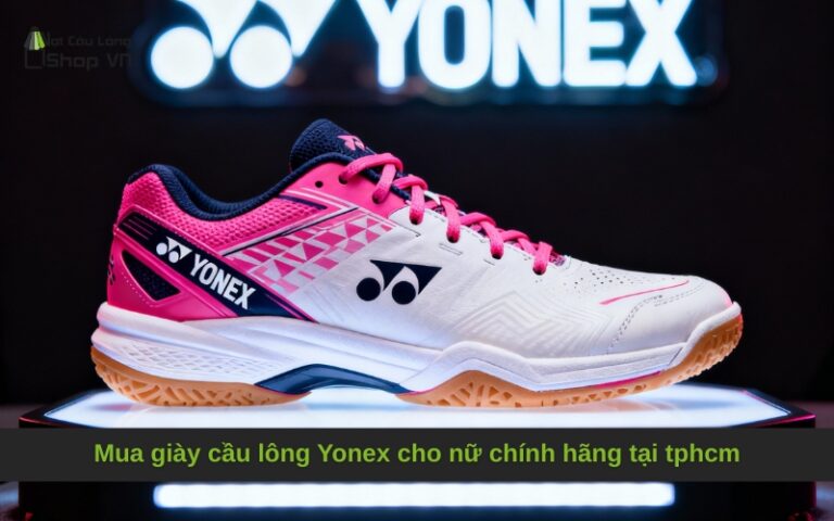 Mua giày cầu lông Yonex cho nữ chính hãng tại tphcm