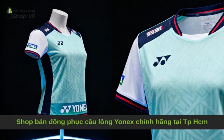 Shop bán đồng phục cầu lông Yonex chính hãng tại Tp Hcm