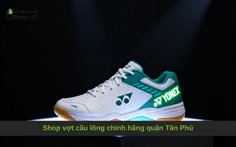 Shop vợt cầu lông chính hãng quận Tân Phú