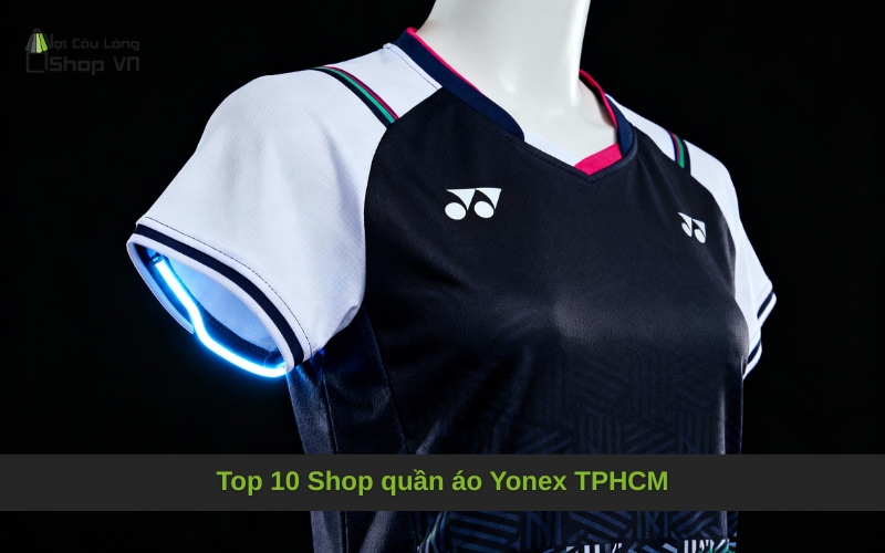 Top 10 Shop quần áo Yonex TPHCM